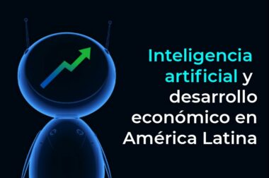 Inteligencia artificial y desarrollo económico en América Latina